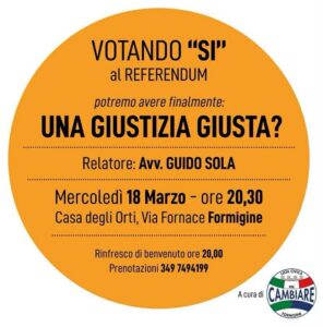 EVENTO 18 MARZO VOTANDO SI AL REFERENDUM POTREMO AVERE FINALMENTE UNA GIUSTIZIA GIUSTA